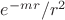 $e^{-mr}/r^2$
