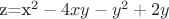 z=x^2-4xy-y^2+2y