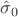 $\hat{\sigma}_0$