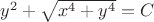 $y^2+\sqrt{x^4+y^4}=C$