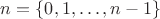$n=\{0,1,\ldots, n-1\}$