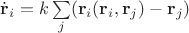 $\dot{\mathbf r}_i=k\sum\limits_j(\mathbf r_i(\mathbf r_i, \mathbf r_j)-\mathbf r_j)$