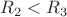 $R_2<R_3$