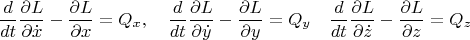 $$\frac{d}{dt}\frac{\partial L}{\partial \dot x}-\frac{\partial L}{\partial  x}=Q_x,\quad
\frac{d}{dt}\frac{\partial L}{\partial \dot y}-\frac{\partial L}{\partial  y}=Q_y\quad
\frac{d}{dt}\frac{\partial L}{\partial \dot z}-\frac{\partial L}{\partial  z}=Q_z$$
