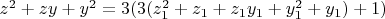$z^2+zy+y^2=3(3(z_1^2+z_1+z_1y_1+y_1^2+y_1)+1)$