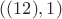 $((12), 1)$