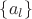 $\{a_l\}$