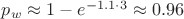 $p_w \approx 1 - e^{-1.1 \cdot 3} \approx 0.96$