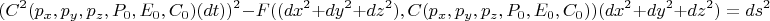 $$(C^2(p_x,p_y,p_z,P_0,E_0,C_0)(dt))^2-F((d x^2+d y^2+d z^2) , C(p_x,p_y,p_z,P_0,E_0,C_0))(d x^2+d y^2+d z^2)=ds^2$$