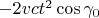 $-2vct^2\cos\gamma_0$