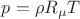 $p = \rho R_{\mu} T$ $p = \rho R_{\mu} T$