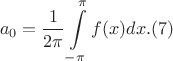$$a_0=\frac{1}{2\pi}\int\limits_{-\pi}^{\pi}f(x)dx. (7)$$