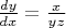 $\frac{d y}{d x}=\frac{x}{y z}$