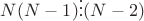$N(N-1)\vdots (N-2)$