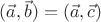$\[(\vec a,\vec b) = (\vec a,\vec c)\]$