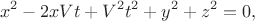 $$x^2-2xVt+V^2t^2+y^2+z^2=0,$$