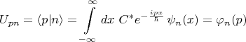 $$U_{pn}=\langle p|n\rangle=\int\limits_{-\infty}^{\infty}dx\,\,C^*e^{-\frac{ipx}{\hbar}}\,\psi_n(x)=\varphi_n(p)$$