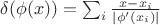 $\delta ( \phi(x))=\sum_{i}\frac {x-x_i} {|\phi'(x_i)|}$
