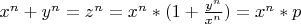 $x^n+y^n=z^n=x^n*(1+\frac {y^n} {x^n})=x^n*p$