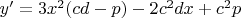 $y'=3x^2(cd-p)-2c^2dx+c^2p