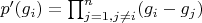 $p'(g_i)=\prod_{j=1, j\neq i}^n (g_i-g_j)$
