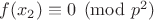 $f(x_2) \equiv 0 \pmod {p^2}$