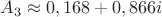 $A_3\approx 0,168+0,866i$ $A_3\approx 0,168+0,866i$