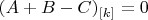 $(A+B-C)_{[k]}=0$