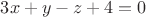 $3x+y-z+4=0$