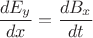 \[
\frac{{dE_y }}{{dx}} = \frac{{dB_x }}{{dt}}
\]