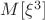 $M[\xi^3]$