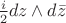 $\frac i2 dz\wedge d\bar z$