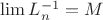 $\lim L^{-1}_n=M$