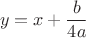 $$ y=x+\frac{b}{4a}$$