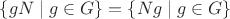 $\{gN\mid g\in G\}=\{Ng\mid g\in G\}$