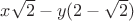 $x\sqrt{2}-y(2-\sqrt{2})$