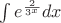 $\intop e^{\frac 2 {3^x}}dx$