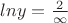 $ln y=\frac {2} {\infty}$