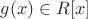 $g(x) \in R[x]$