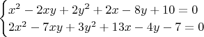 $\begin{cases}x^2-2xy+2y^2+2x-8y+10=0\\2x^2-7xy+3y^2+13x-4y-7=0\end{cases}$