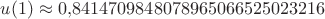 $u(1)\approx 0{,}8414709848078965066525023216$