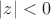 $|z|<0$