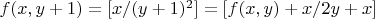 $f(x,y+1)=[x/(y+1)^2]=[f(x,y)+x/2y+x]$
