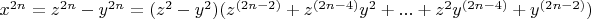 $x^{2n}=z^{2n}-y^{2n}=(z^2-y^2 )(z^{(2n-2)}+z^{(2n-4)} y^2+...+z^2 y^{(2n-4)}+y^{(2n-2)})$