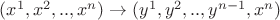 $(x^1, x^2, .., x^n) \rightarrow (y^1, y^2, .., y^{n-1}, x^n)$
