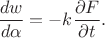 $$\frac{dw}{d \alpha} = -k \frac{\partial F}{\partial t}.$$
