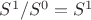 $S^1/S^0=S^1$