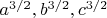 $a^{3/2}, b^{3/2}, c^{3/2}$