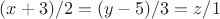 $(x+3)/2=(y-5)/3=z/1$