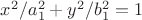 $x^2/a_1^2+y^2/b_1^2=1$